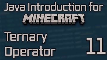 Java Introduction for Minecraft Modding (2023) - 11: Ternary Operator