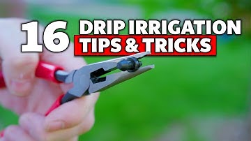 16 Drip Irrigation Tips & Tricks