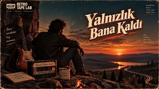Yalnızlık Bana Kaldı Psychedelic Anatolian Rock
