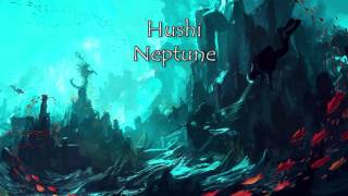 Hushi - Neptune (Electro)