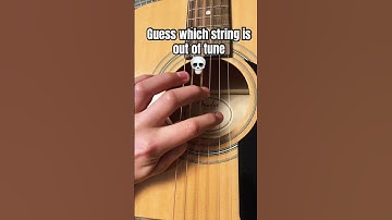 Guess which string is out of tune