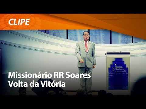R.R. Soares - Volta da Vitória [ CLIPE OFICIAL ]