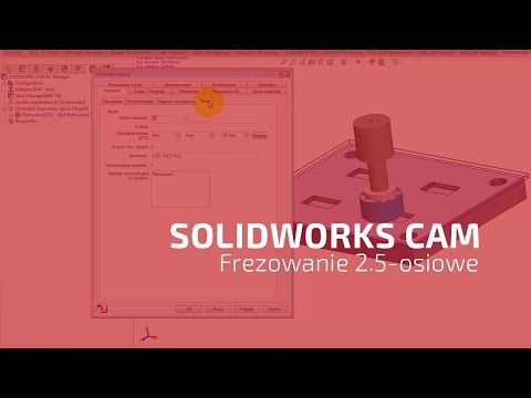 SOLIDWORKS CAM - Frezowanie 2.5 osiowe