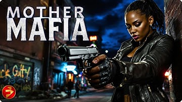 She had nothing to lose—until they came for her | MOTHER MAFIA | Full Action Crime Thriller Movies