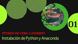 Python de Cero a Experto - Instalación de Python y Anaconda - Video 1