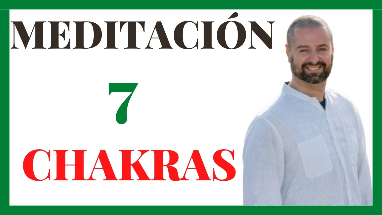 Meditación Guiada 7 CHAKRAS: Con mantras, REIKI y Afirmaciones Positivas