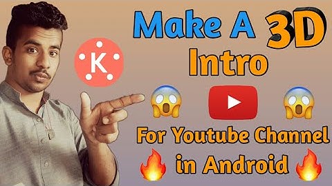 How to Make 3D intro on Android || Make 3D intro in KineMaster || Top Tech J