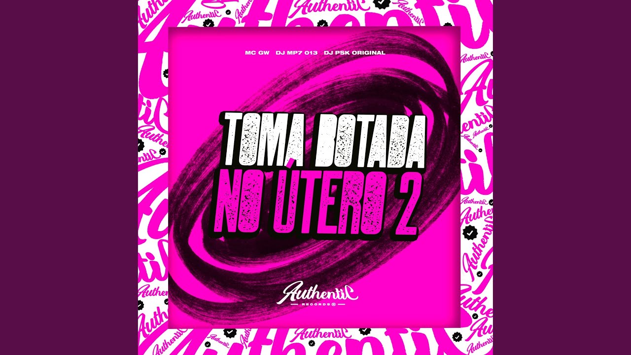 Toma Botada no Útero 2