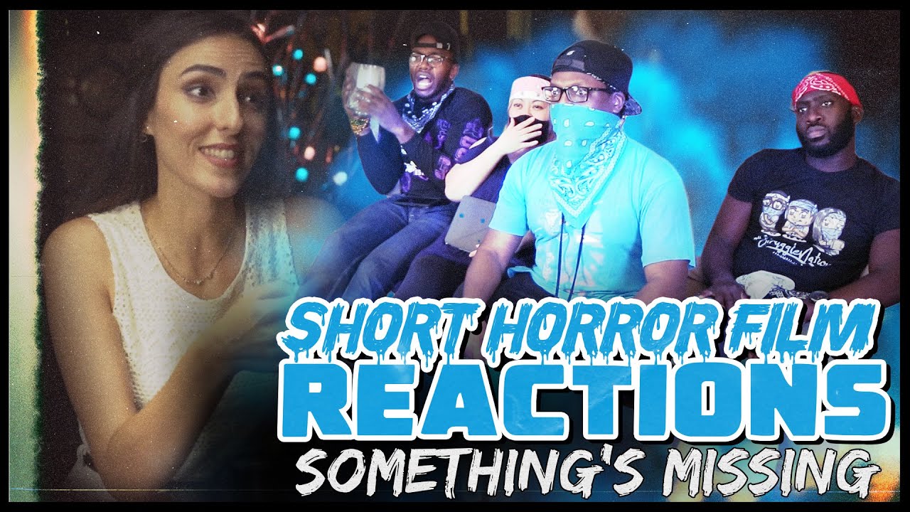 SOMETHING'S MISSING | Short Horror Film Reaction - YouTube