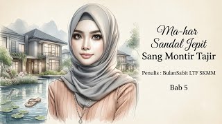 Ma har Sandal Jepit Sang Montir Tajir Penulis : BulanSabit LTF SKMM