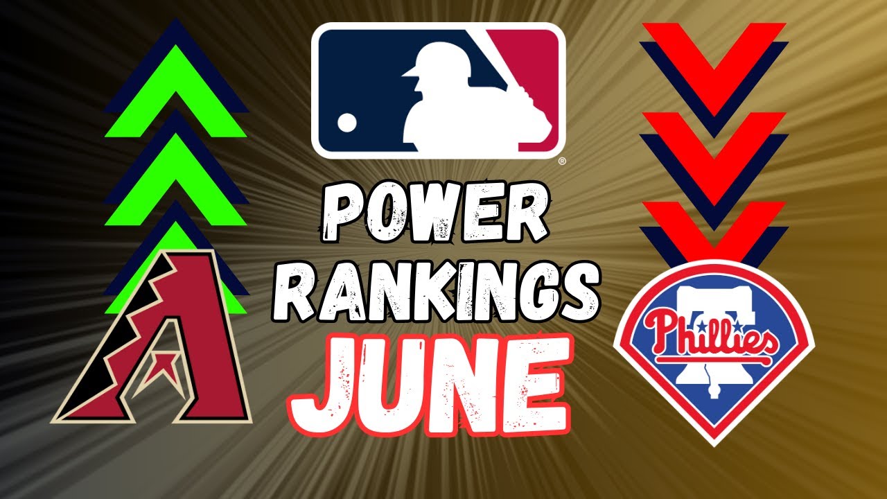 MLB Power Rankings - June Edition