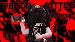 PRETTY LITTLE PSYCHO ❤️⛓️ | MEP COMPLETED