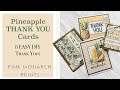 Adorable Pineapple Thank You Cards, DIY Greeting Cards, Craft Along with Pink Monarch Prints