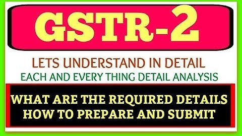 GSTR 2 (Inward Supply), How to prepare and file GSTR 2, Difference between GSTR 1, GSTR 2 & GSTR 2A