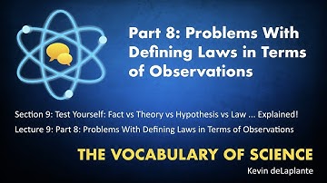 09.09. Part 8: Problems With Defining Laws in Terms of Observations