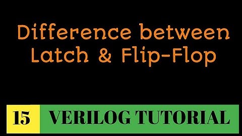 #15  Difference between Latch and Flip-flop | important concept for VLSI interview