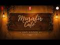 Musafir Cafe Unplugged (Full Album) | Musafir Cafe | Vikrant Massey | Vedika Pinto | Mahima Makwana