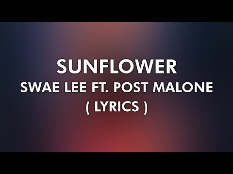 Swa Lee ft. Post Malone - Sunflower ( 4K Lyrical Video )