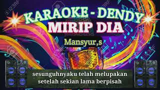 Mirip Dia Karaoke  Arafik karaoke Original