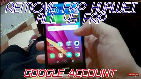 Huawei cun-L01 FRP Y5 II Google account 💯%✓
