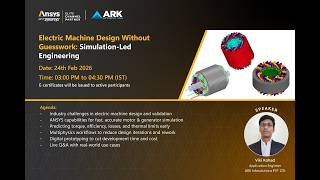 Webinar on Electric Machine Design Without Guesswork Simulation Led  Engineering