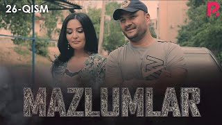 Mazlumlar (o'zbek serial) | Мазлумлар (узбек сериал) 26-qism