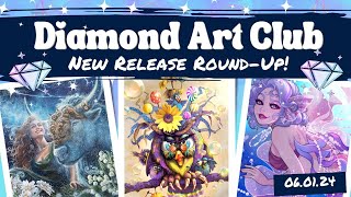 Diamond Art Club NEW Release Round-Up for June 1st, 2024!!