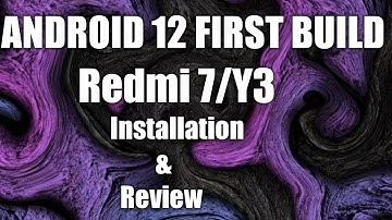 Android 12 Aosp Rom First Build For Redmi 7/Y3|Should we update Or Not|Review+Installation|