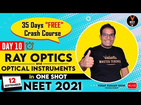 Day 10 - Ray Optics and Optical Instruments One Shot [ NEET Crash Course ] | Physics for NEET 2021