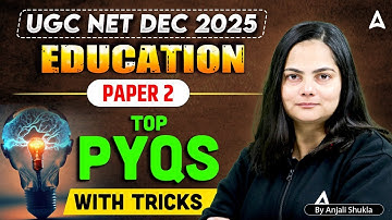 UGC NET Education Paper 2 | UGC NET Education June 2025 Most Important Questions By Anjali Ma