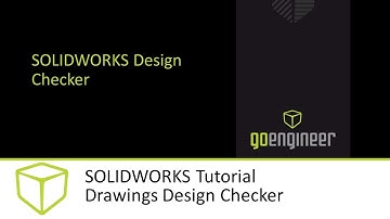 SOLIDWORKS Tutorial - Drawings Design Checker