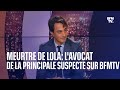 Meurtre de lola lavocat de la principale suspecte sexprime sur bfmtv