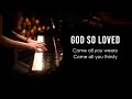 God So Loved (We The Kingdom) Piano Praise by Sangah Noona with Lyrics