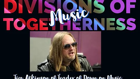 Tim Atkinson of Leader of Down on Music