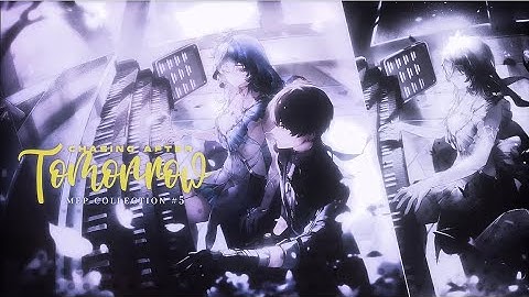 chasing after tomorrow | mep collection #5