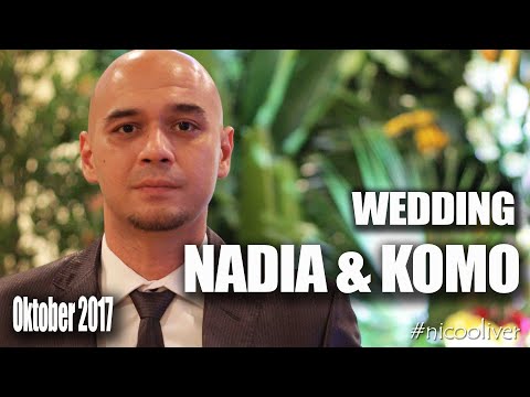 WEDDING NADIA & KOMO - OKTOBER, 2017 ~ VIDEO PROFILE NICO OLIVER