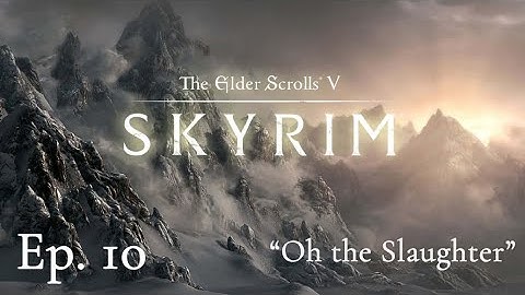 Ultra Modded Skyrim SE Let’s Play Playthrough | "Oh the Slaughter!"