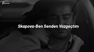 Skapova-Ben Senden Vazgeçtim (Şarkı Sözleri/Lyrics) Resimi