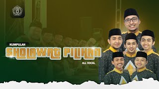 Kumpulan Sholawat Pilihan - All Vocal - Majelis TaMRU Genggong