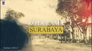 Menembus Dimensi Waktu di Kota Lama Surabaya