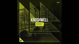 Kroshwell - Rocket (Extended Mix)