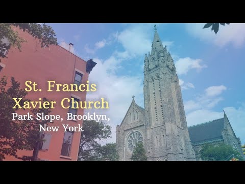 St. Francis Xavier Church, Park Slope, Brooklyn, NY - YouTube