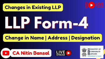 LLP Form 4 filing on new portal  | LLP form 4 filing on MCA portal | LLP form 4 | Changes in LLP |