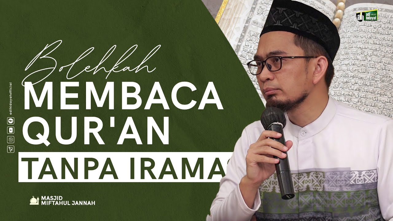 Bolehkah Membaca Qur'an Tanpa Irama? - Ustadz Adi Hidayat