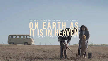 ON EARTH AS IT IS IN HEAVEN