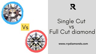 Single Cut vs Full Cut diamond - RRP Diamond