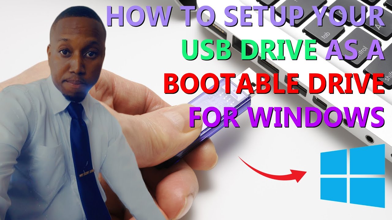 HOW TO SETUP YOUR USB DRIVE AS A BOOTABLE DRIVE TO INSTALL A WINDOWS ...