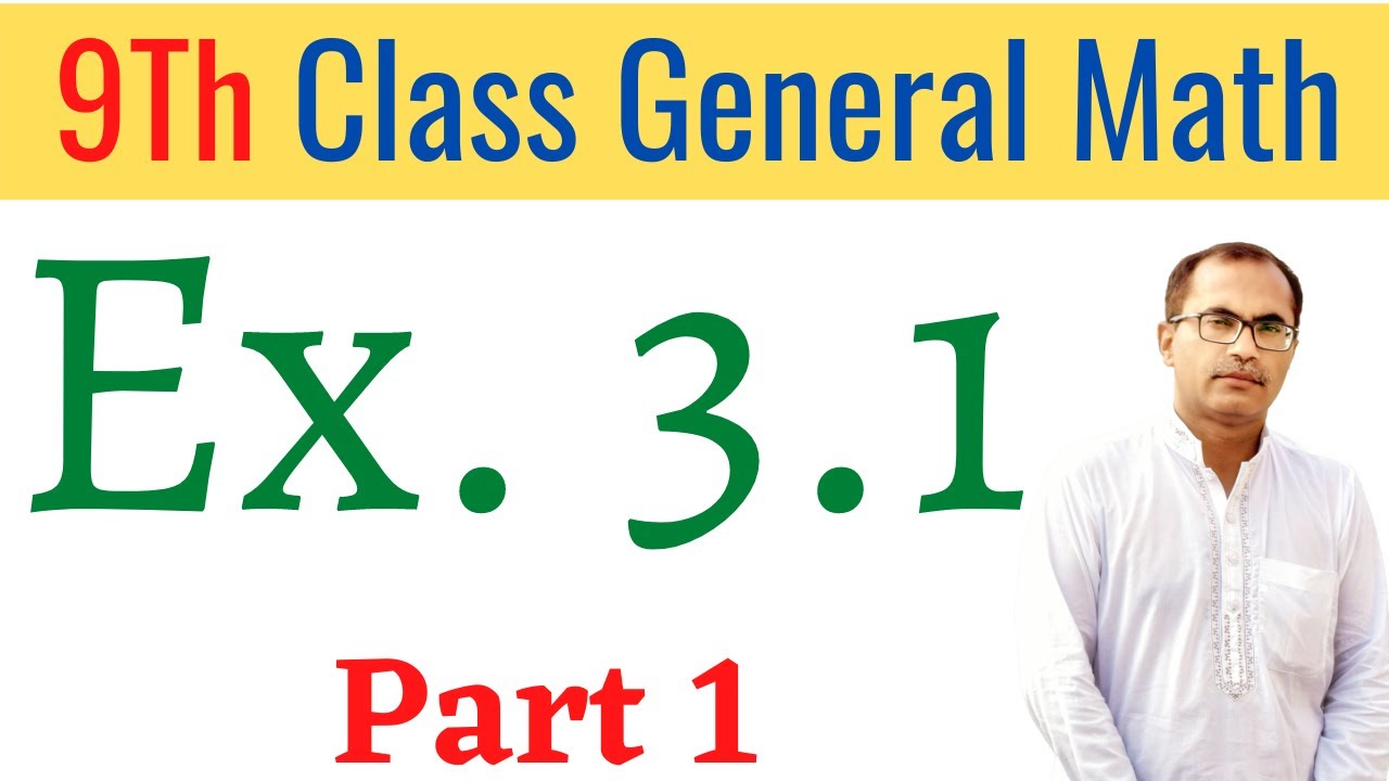 Exercise 3.1 Chapter 3 || 9Th Class General Math Solution || Part 1 ...