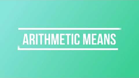 Arithmetic Mean