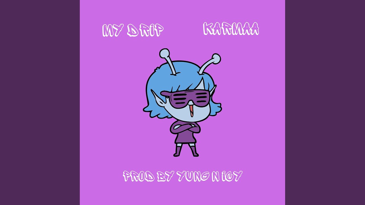 Watch my drip on YouTube Watch my drip on YouTube